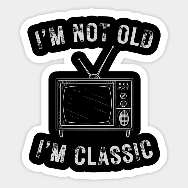 I’m not old I’m a classic retro television Sticker by WearablePSA